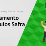 Financiamento de Veículos Safra: Descubra Como Conseguir o Seu Carro