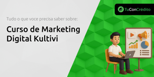 Curso de Marketing Digital Kultivi: Tudo o Que Você Precisa Saber Sobre