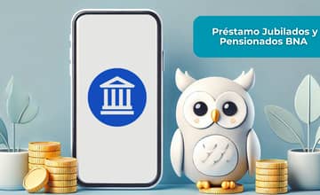 Préstamo Jubilados y Pensionados BNA: Mira todo lo que necesitas saber