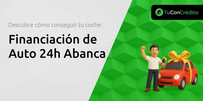 Financiación de Auto 24h Abanca: Descubre Cómo Conseguir tu Coche