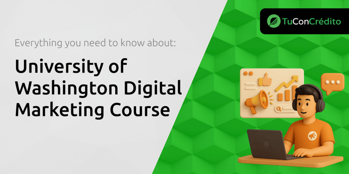 University of Washington Digital Marketing Course: Everything You Need to Know