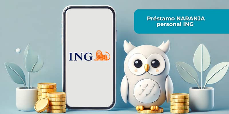 Préstamo NARANJA personal ING: Mira todo lo que necesitas saber